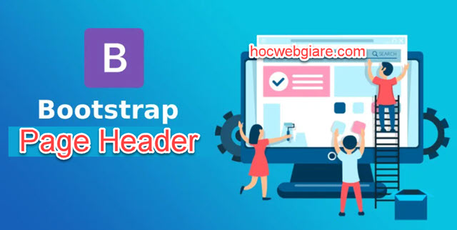 Hướng dẫn cách sử dụng Bootstrap Page Header