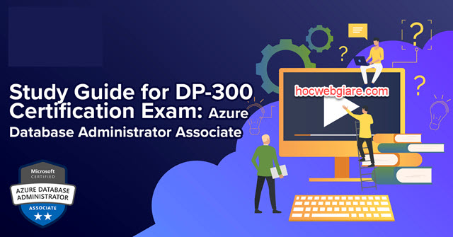 DP-300 Exam - Microsoft Certified - Azure Database Administrator Associate