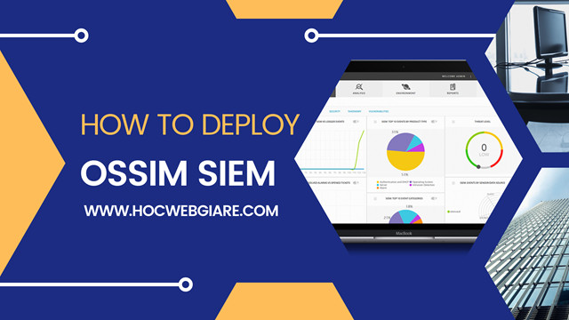 How to Deploy OSSIM SIEM ?