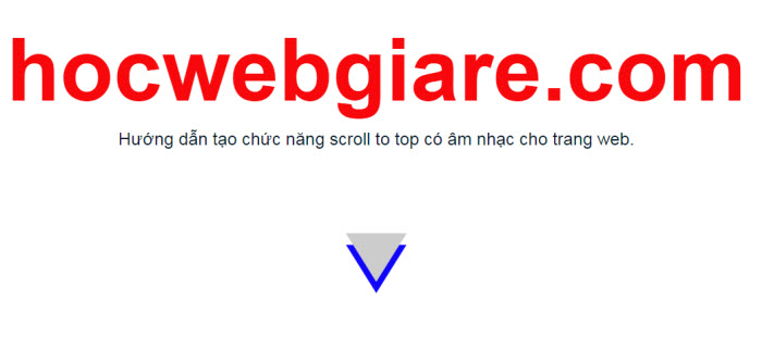 Hướng dẫn tạo chức năng scroll to top có âm nhạc cho trang web