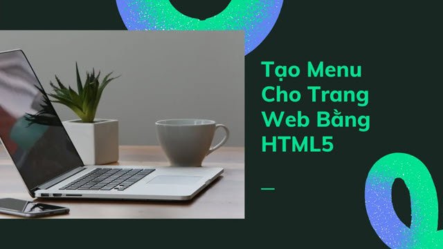 Tạo menu cho trang web bằng HTML5