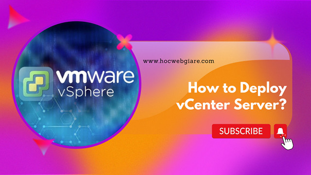 How to deploy vCenter Server?